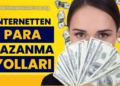En Kolay Para Kazanma Yolları Nelerdir