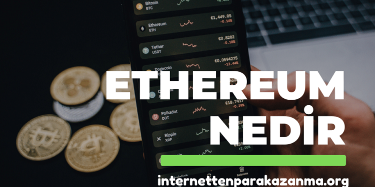 Ethereum Nedir nasıl alınır