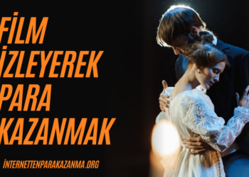 Film İzleyerek Para Kazanmak