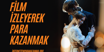 Film İzleyerek Para Kazanmak