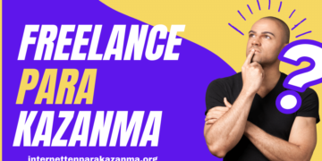Freelance Çalışarak Para Kazanma Yolları