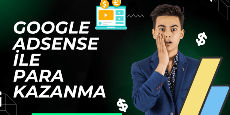 Google AdSense ile Para Kazanma