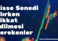 Hisse Senedi Alırken Dikkat Edilmesi Gerekenler Nelerdir?