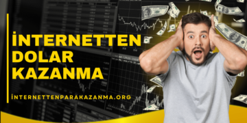 İnternetten Dolar Kazanmak 2024