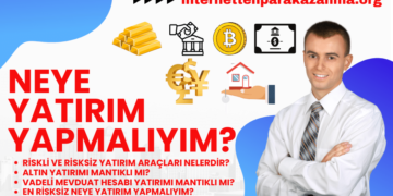 Neye Yatırım Yapmalıyım