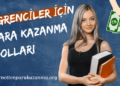 Öğrenciler İçin Para Kazanma Yolları
