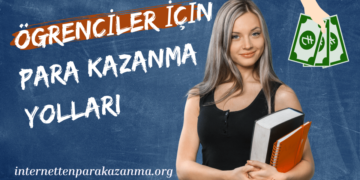Öğrenciler İçin Para Kazanma Yolları