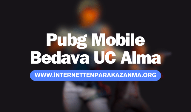 Pubg Mobile Bedava UC Alma