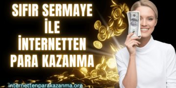 Sıfır Sermaye İle Para Kazanma