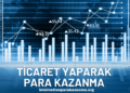 Ticaret Yaparak Para Kazanma