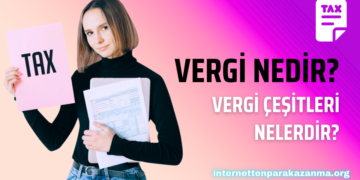 Vergi Nedir Vergi Çeşitleri Nelerdir