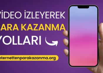 Video İzleyerek Para Kazanma