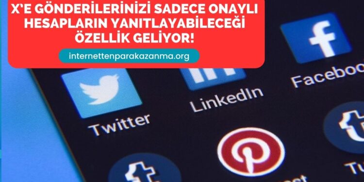 X’e Gönderilerinizi Sadece Onaylı Hesapların Yanıtlayabileceği Özellik Geliyor!