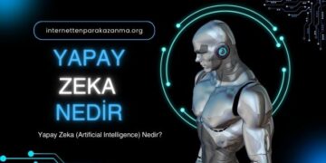 Yapay Zeka Nedir (Artificial Intelligence)