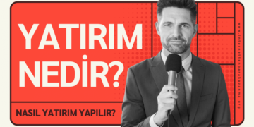 Yatırım Nedir Nasıl Yatırım Yapılır