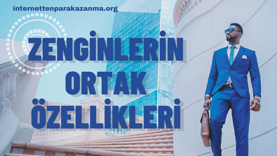 Zenginlerin Ortak Özellikleri Nelerdir