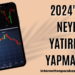 2024'te Neye Yatırım Yapmalı
