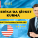 Amerika'da Şirket Kurma Rehberi