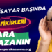 Bilgisayar Başında Para Kazanabileceğiniz İş Fikirleri