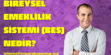 Bireysel Emeklilik Sistemi (BES) Nedir