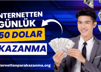 İnternetten Günlük 50 Dolar Kazanmak