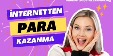 İnternetten Kolay Para Kazanmanın Yolları
