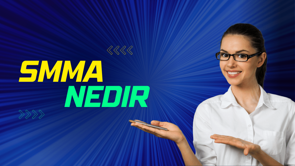 SMMA Nedir