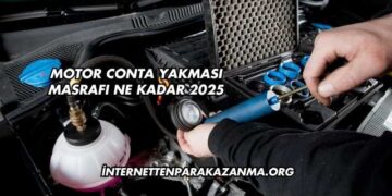 Motor Conta Yakması Masrafı Ne Kadar 2025