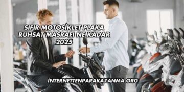 Sıfır Motosiklet Plaka Ruhsat Masrafı Ne Kadar 2025